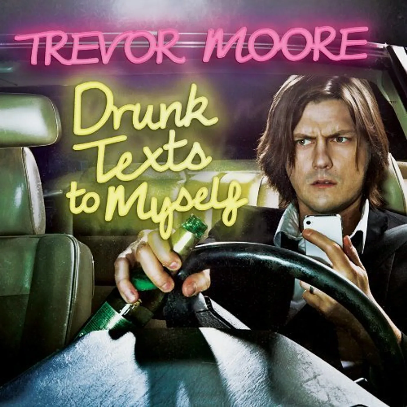 Trevor Moore DRUNK TEXTS TO MYSELF CD