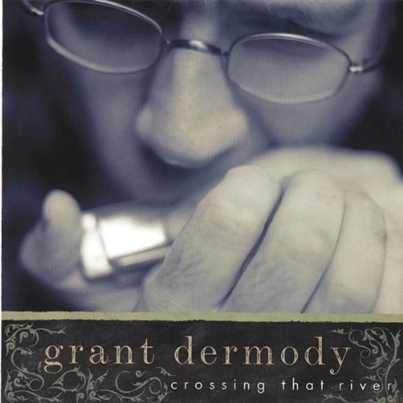Grant Dermody CROSSING THAT RIVER CD