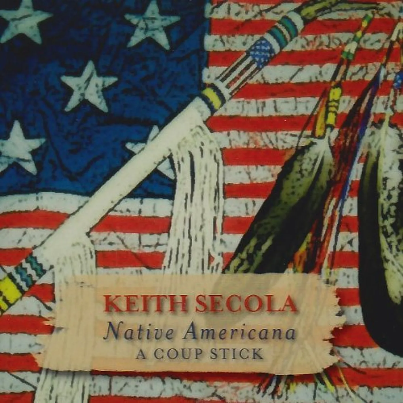 Keith Secola NATIVE AMERICANA: COUP STICK CD
