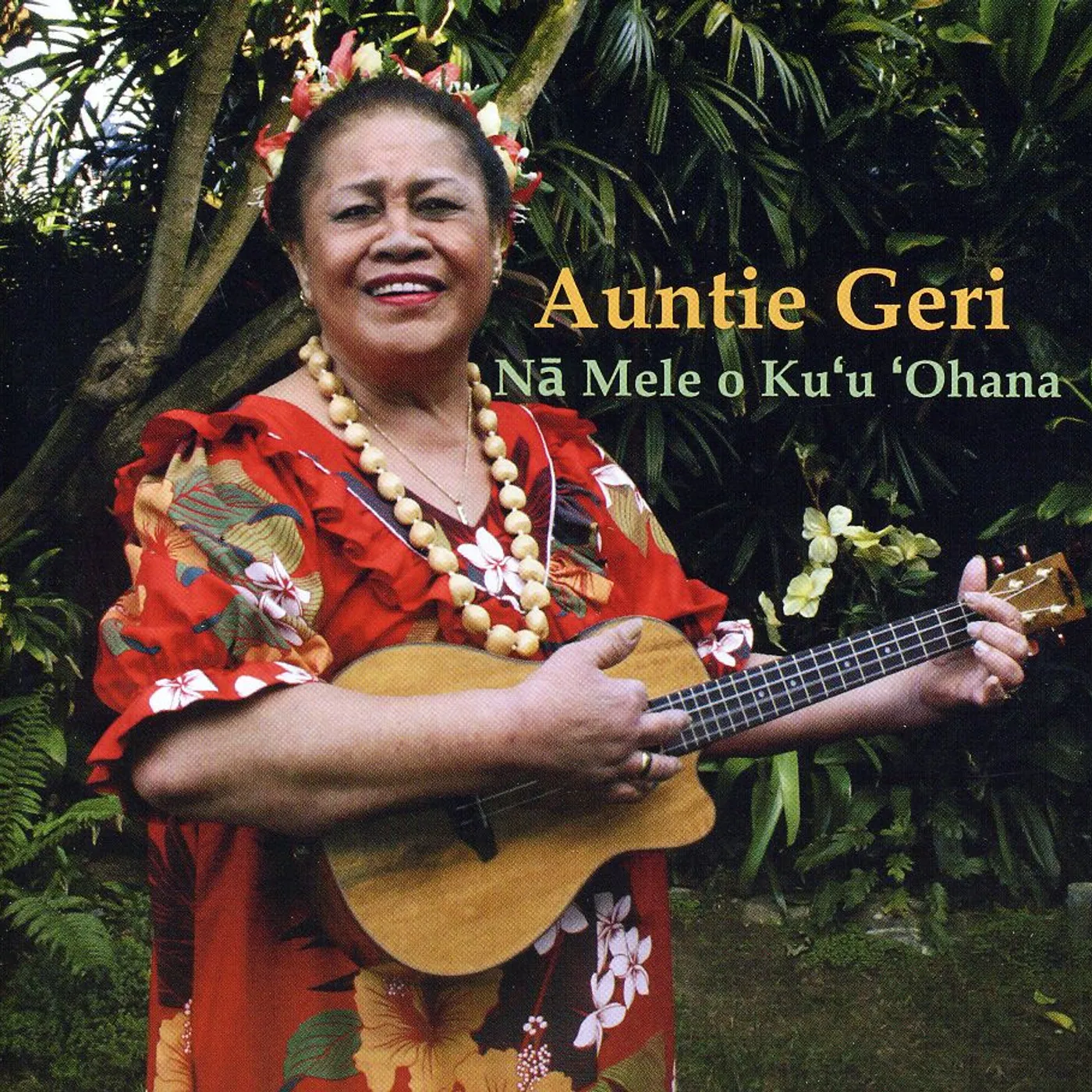 Auntie Geri NA MELE O KU'U OHANA CD