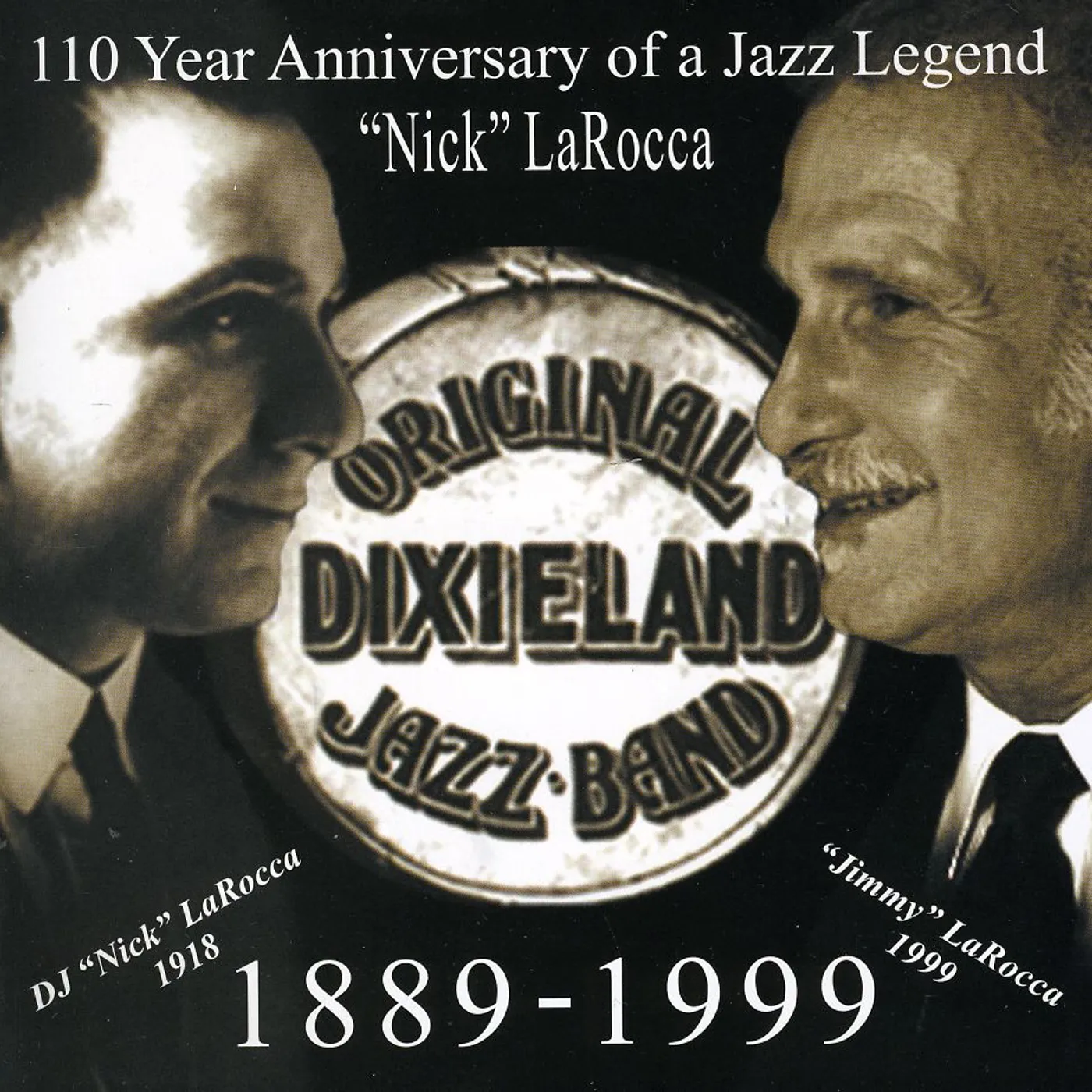 Original Dixieland Jazz Band 110 YEAR ANNIVERSARY OF JAZZ LEGEND: NICK LAROCCA CD