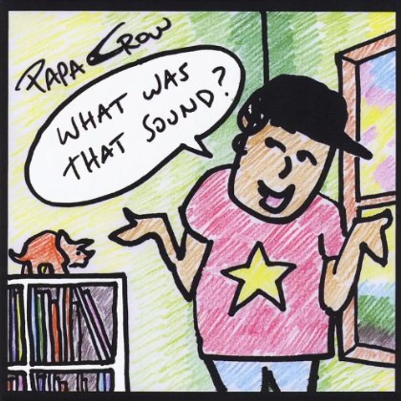 Papa Crow WHAT WAS THAT SOUND CD