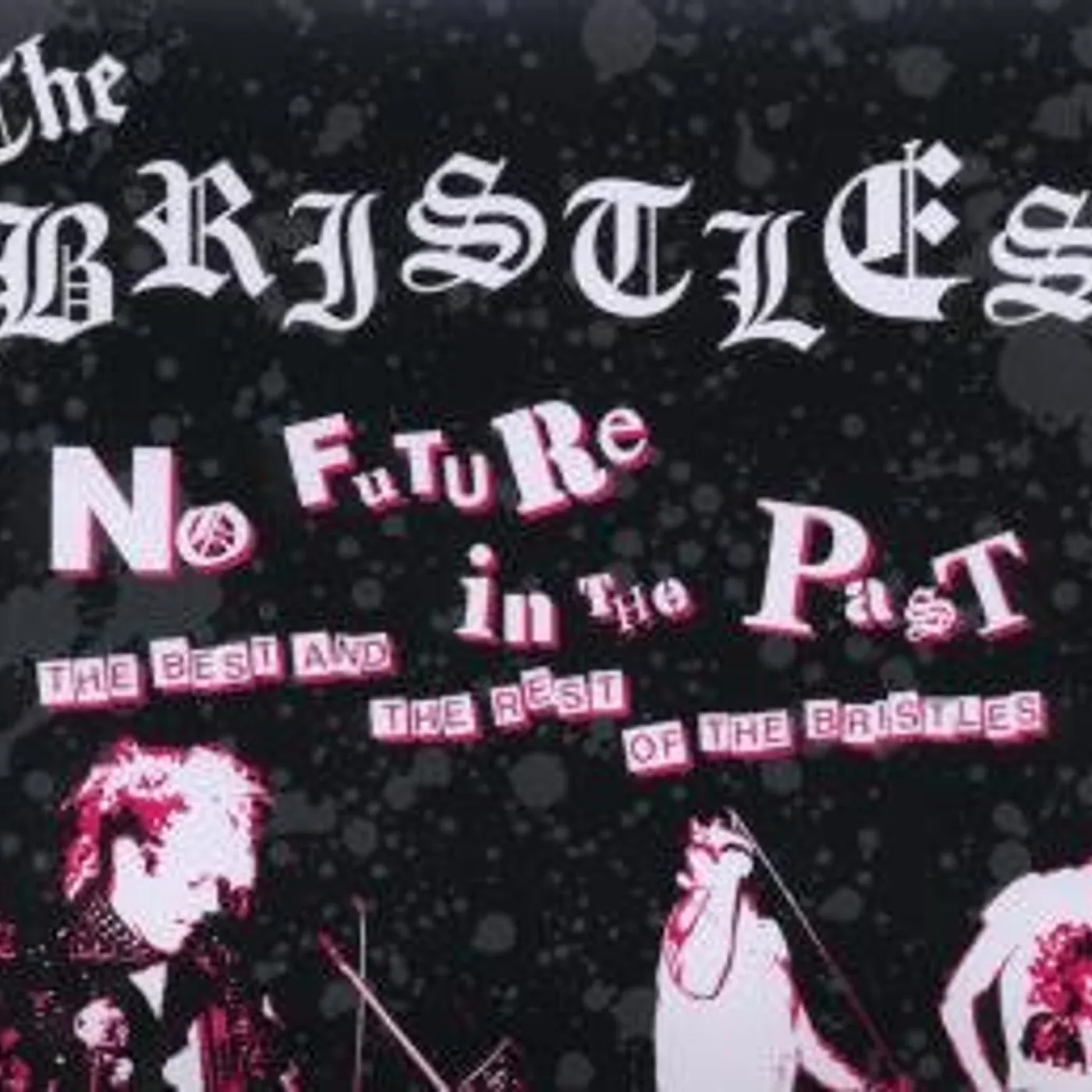 Bristles NO FUTURE IN THE PAST CD