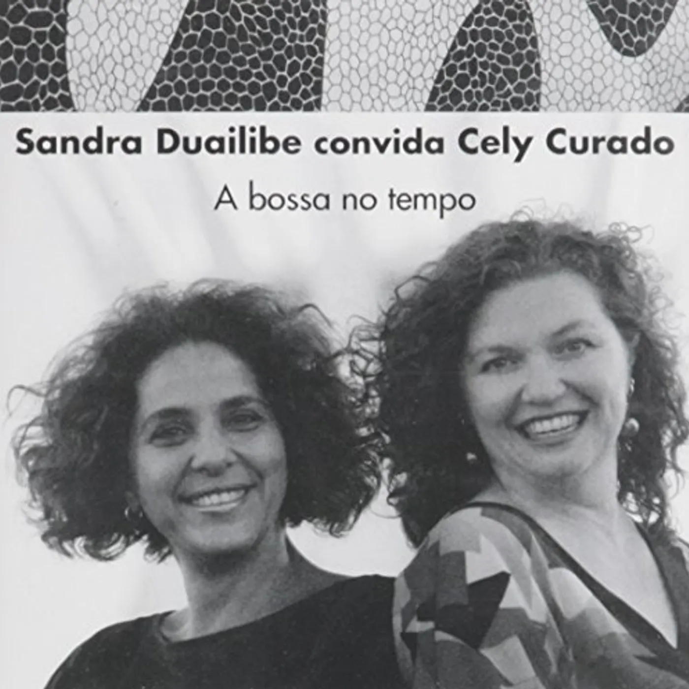 Sandra Duailibe CONVIDA CELY CURADO: A BOSSA NO TEMPO CD