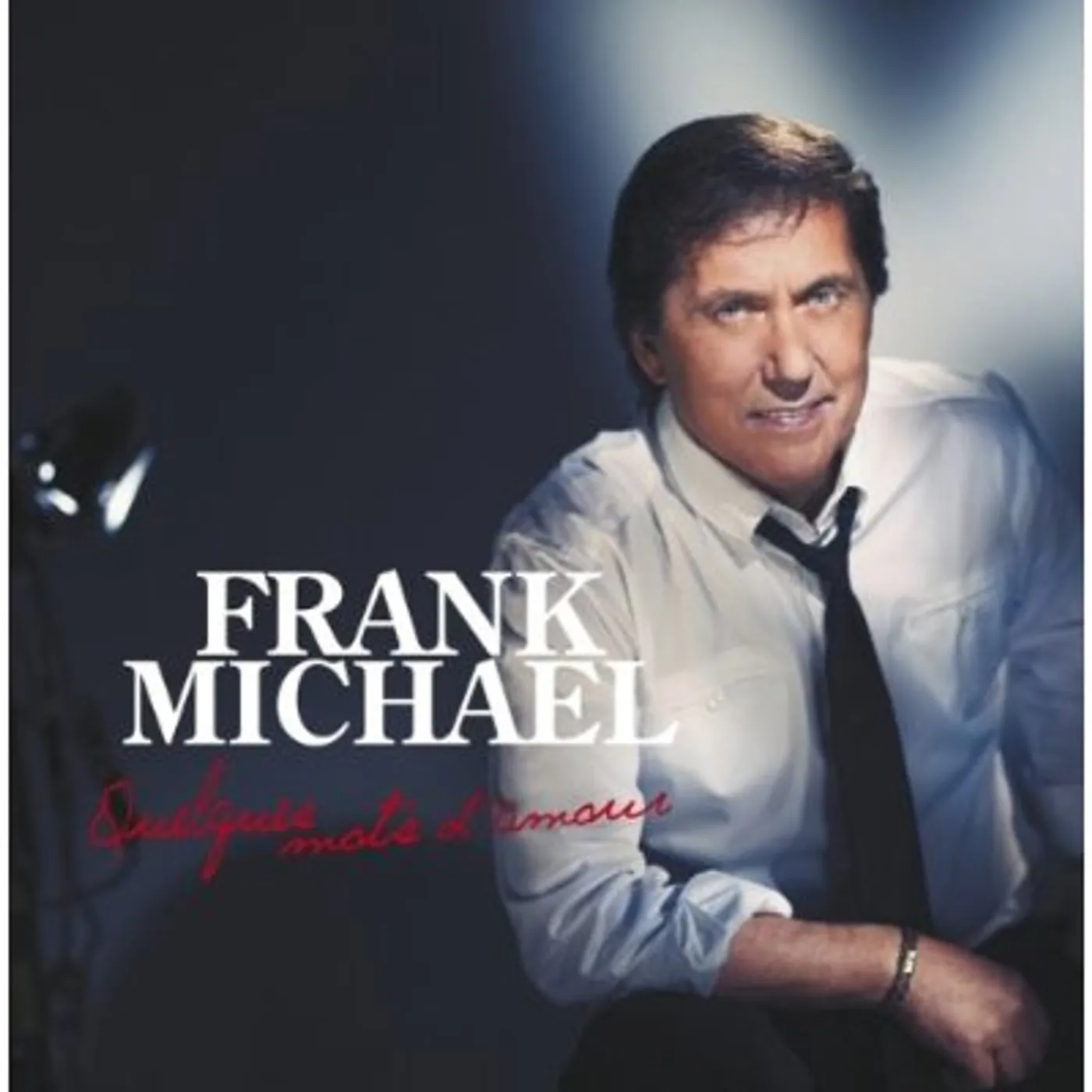Frank Michael QUELQUES MOTS D'AMOUR CD