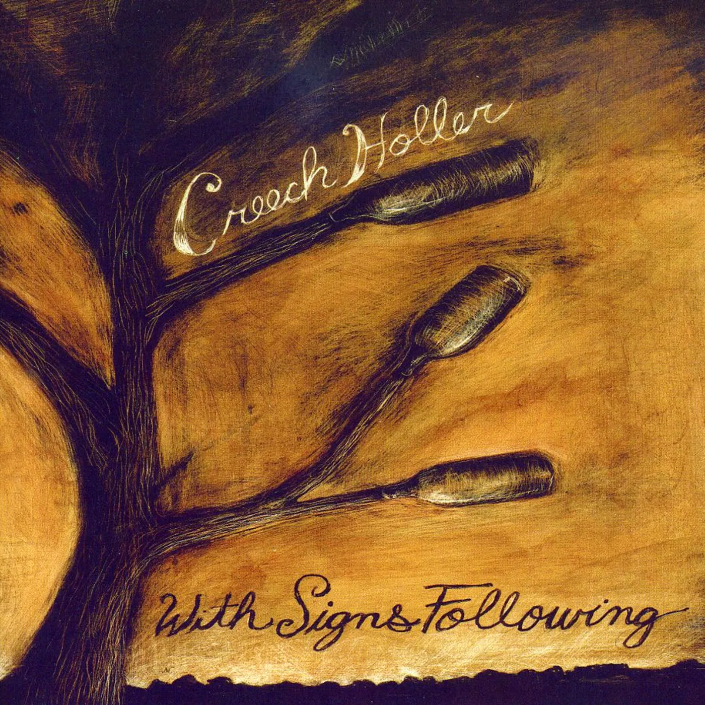 Creech Holler WITH SIGNS FOLLOWING CD