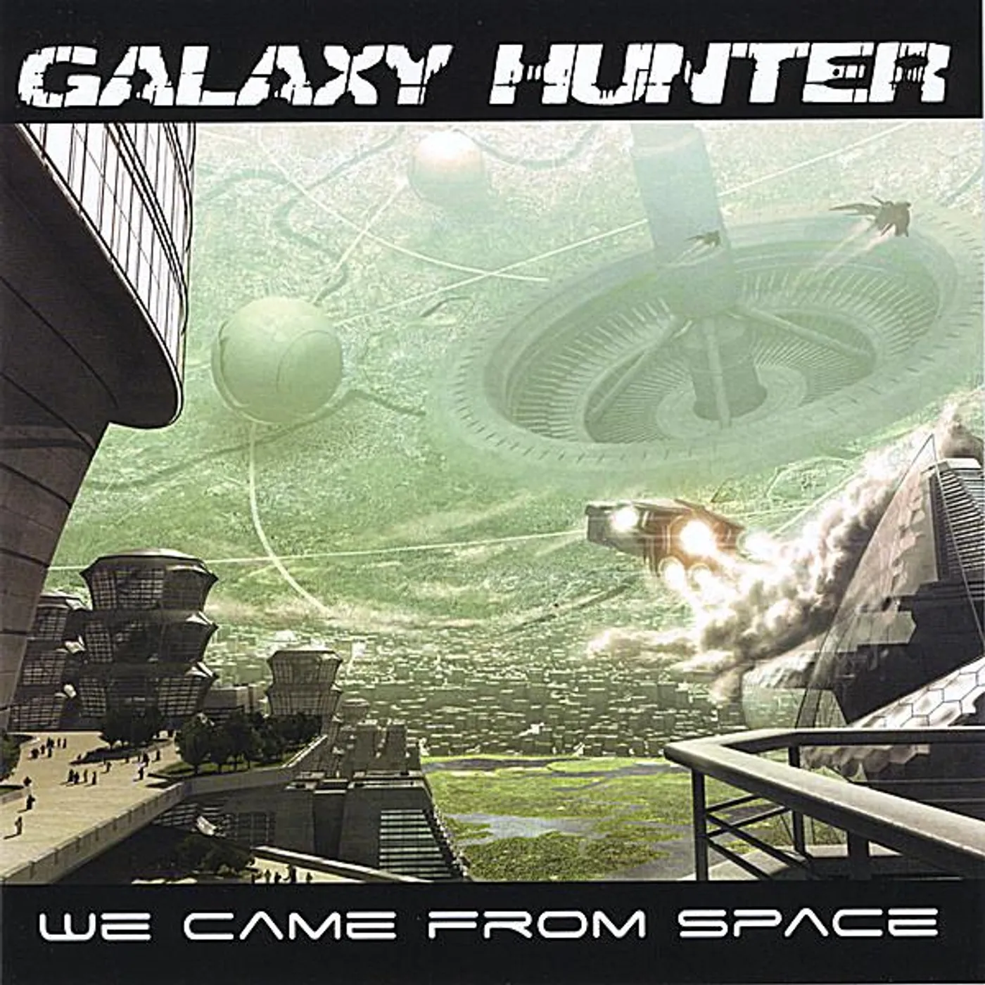 Galaxy Hunter WE CAME FROM SPACE CD