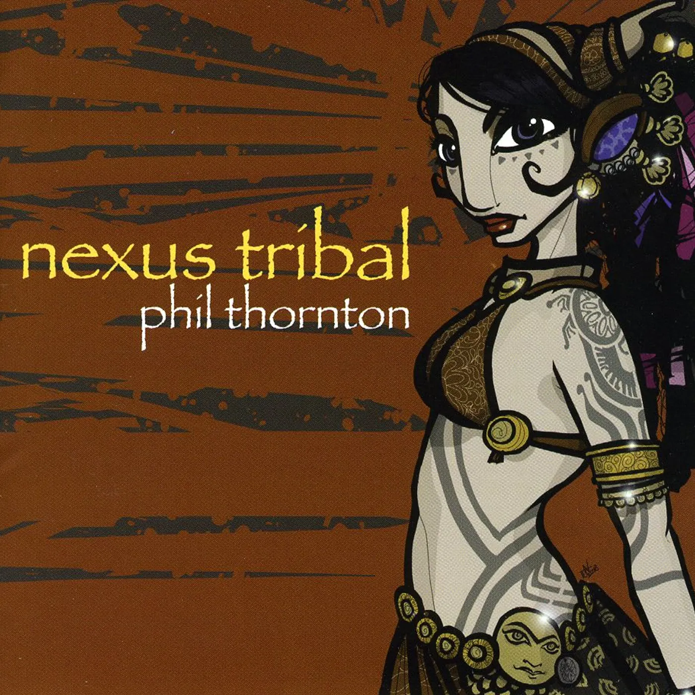 Phil Thornton NEXUS TRIBAL CD