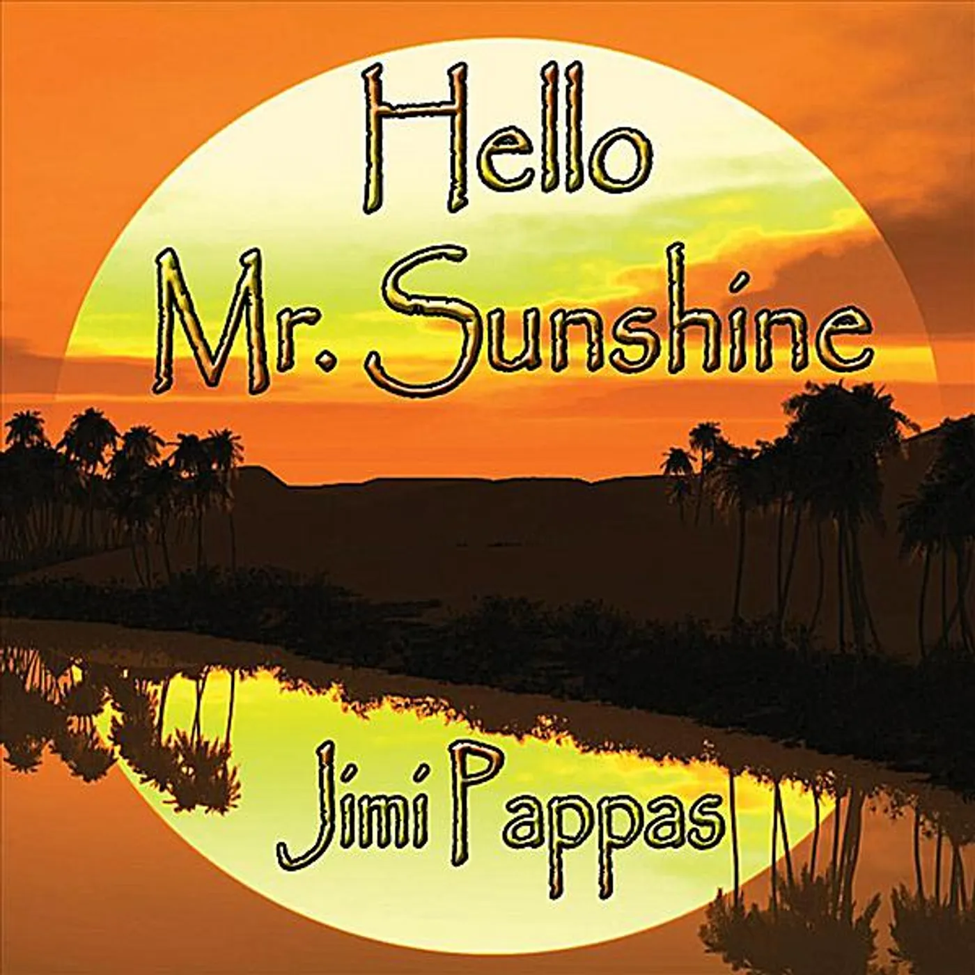 Jimi Pappas HELLO MR SUNSHINE CD