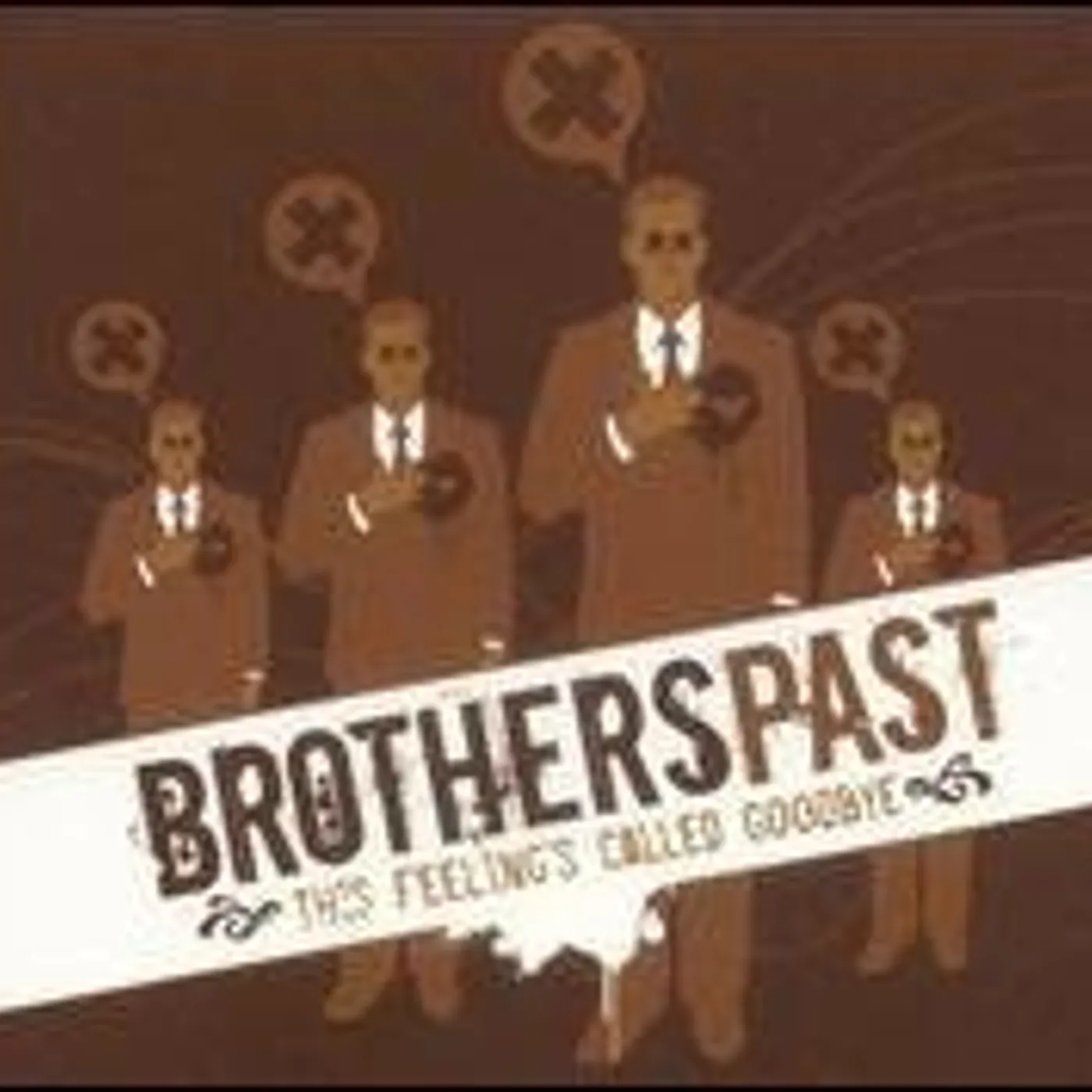 Brothers Past THIS FEELING'S CALLED GOODBYE CD