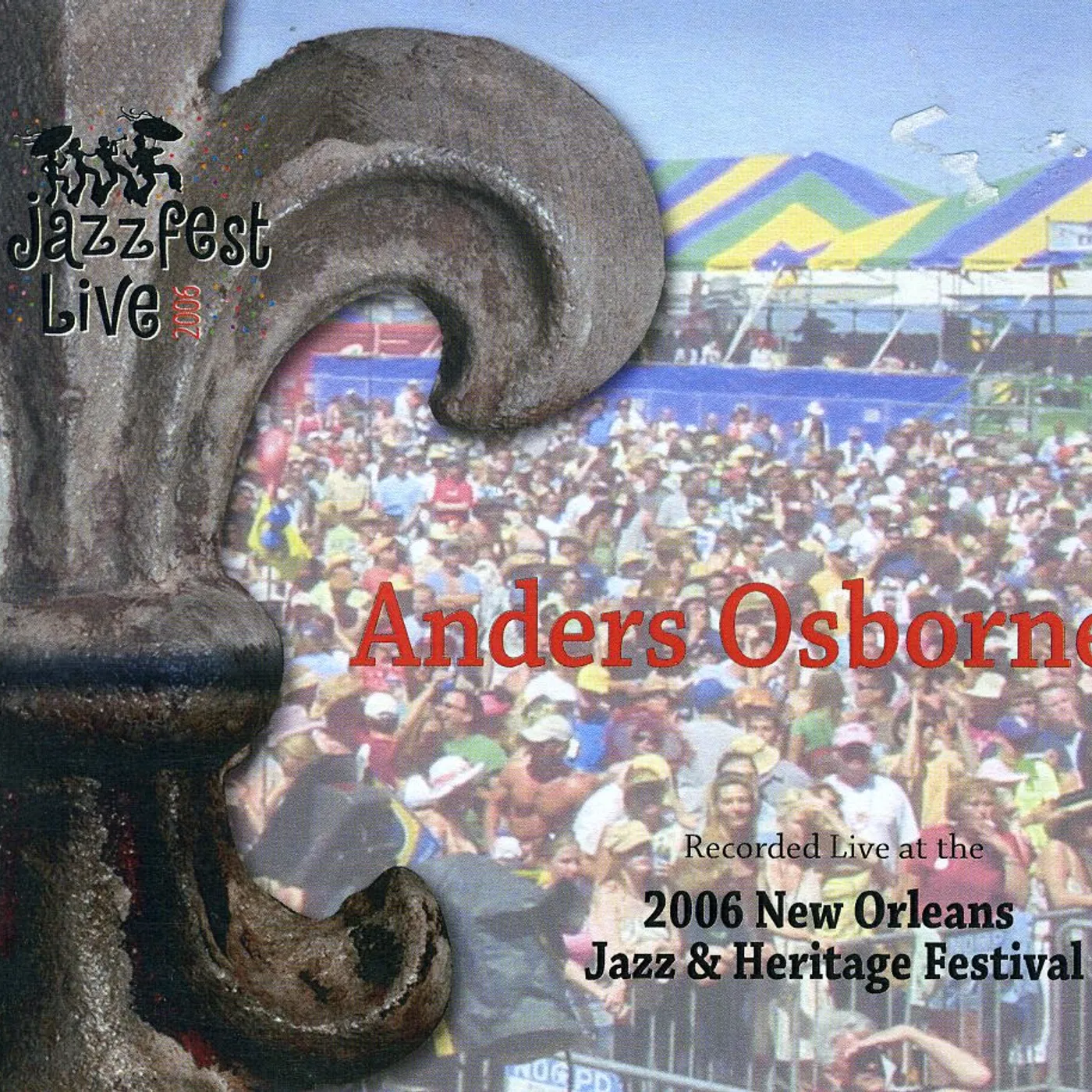 Anders Osborne JAZZ FEST 2006 CD