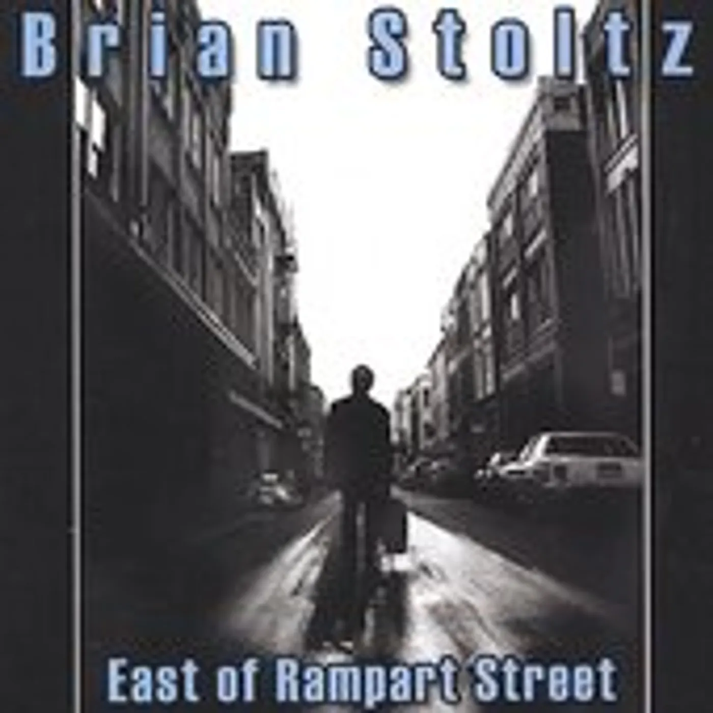 Brian Stoltz EAST OF RAMPART STREET CD