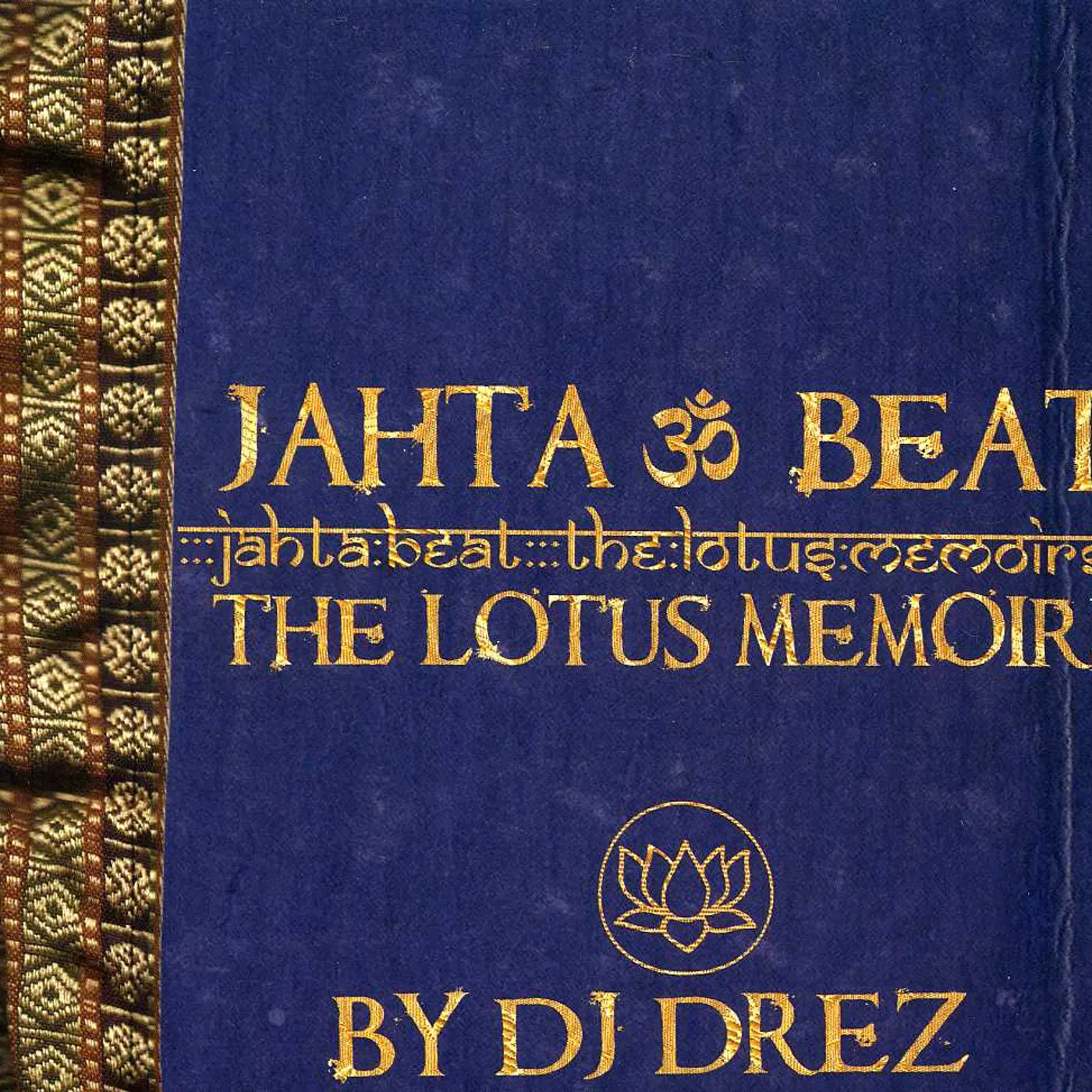 DJ Drez JAHTA BEAT: THE LOTUS MEMOIRS CD