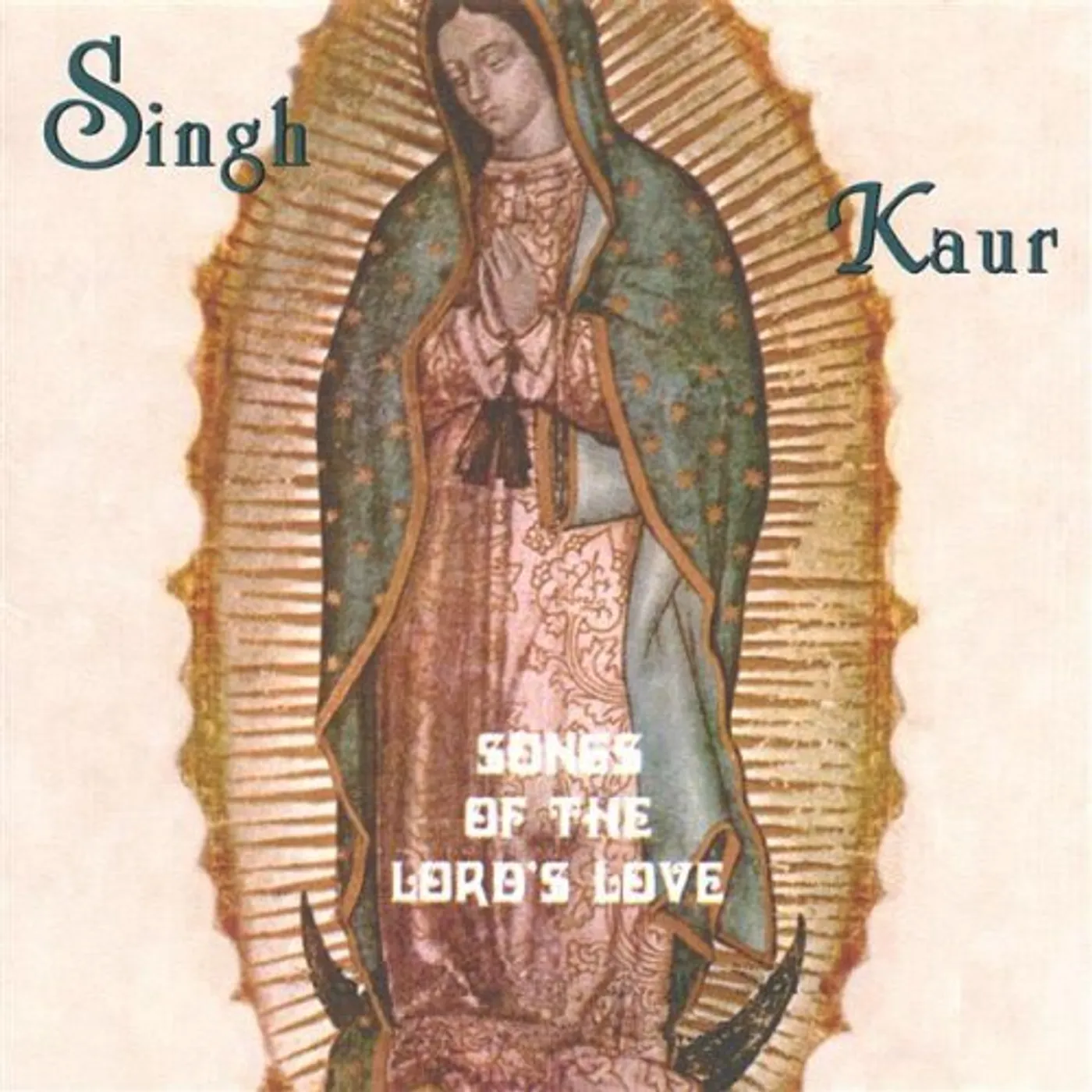 Singh Kaur SONGS OF THE LORDS LOVE CD