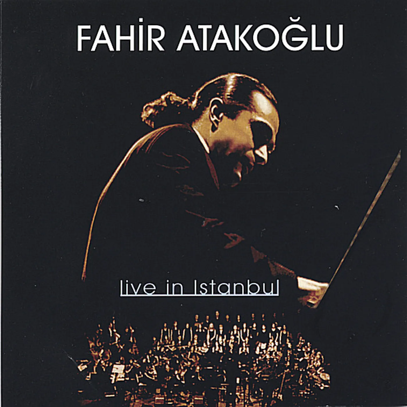 Fahir Atakoğlu LIVE IN ISTANBUL CD