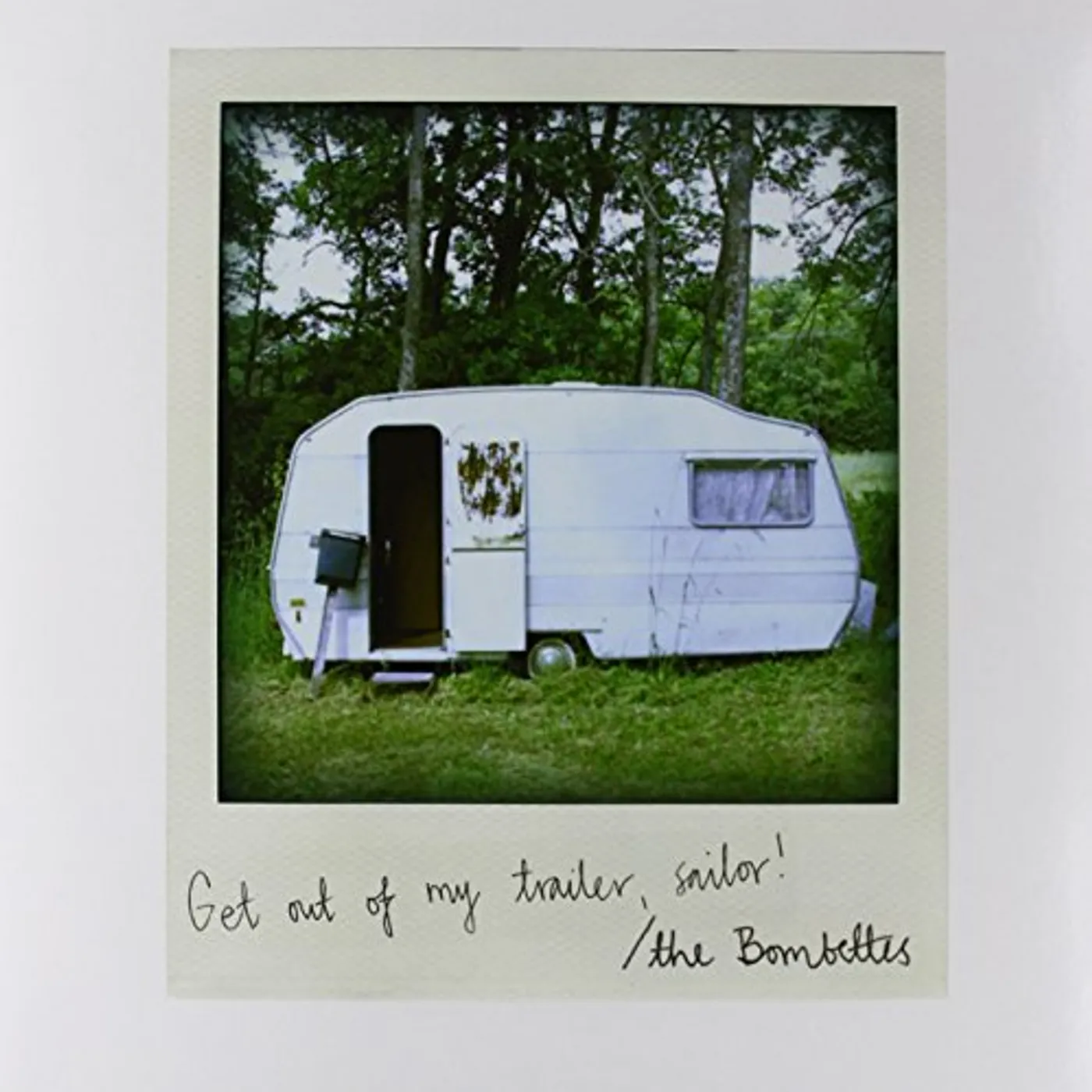 The Bombettes GET OUT OF MY TRAILER SAILOR Vinyl Record