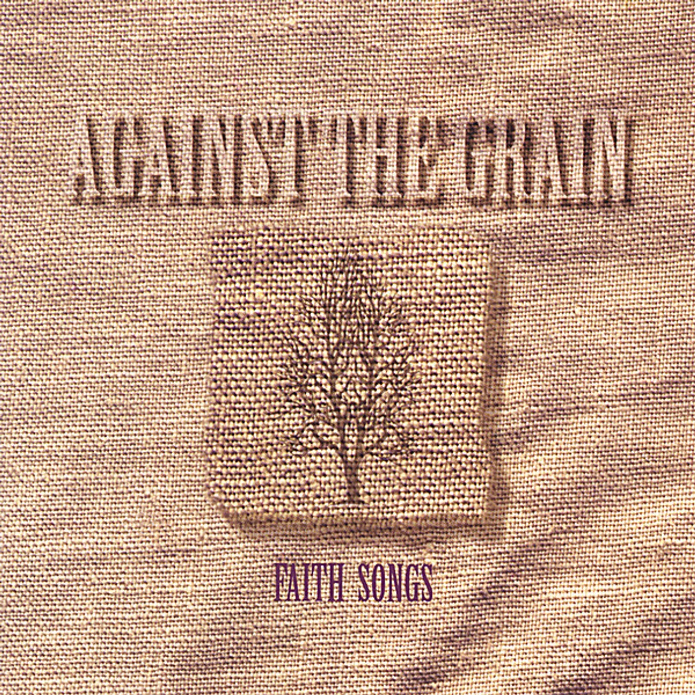 Against The Grain FAITH SONGS CD