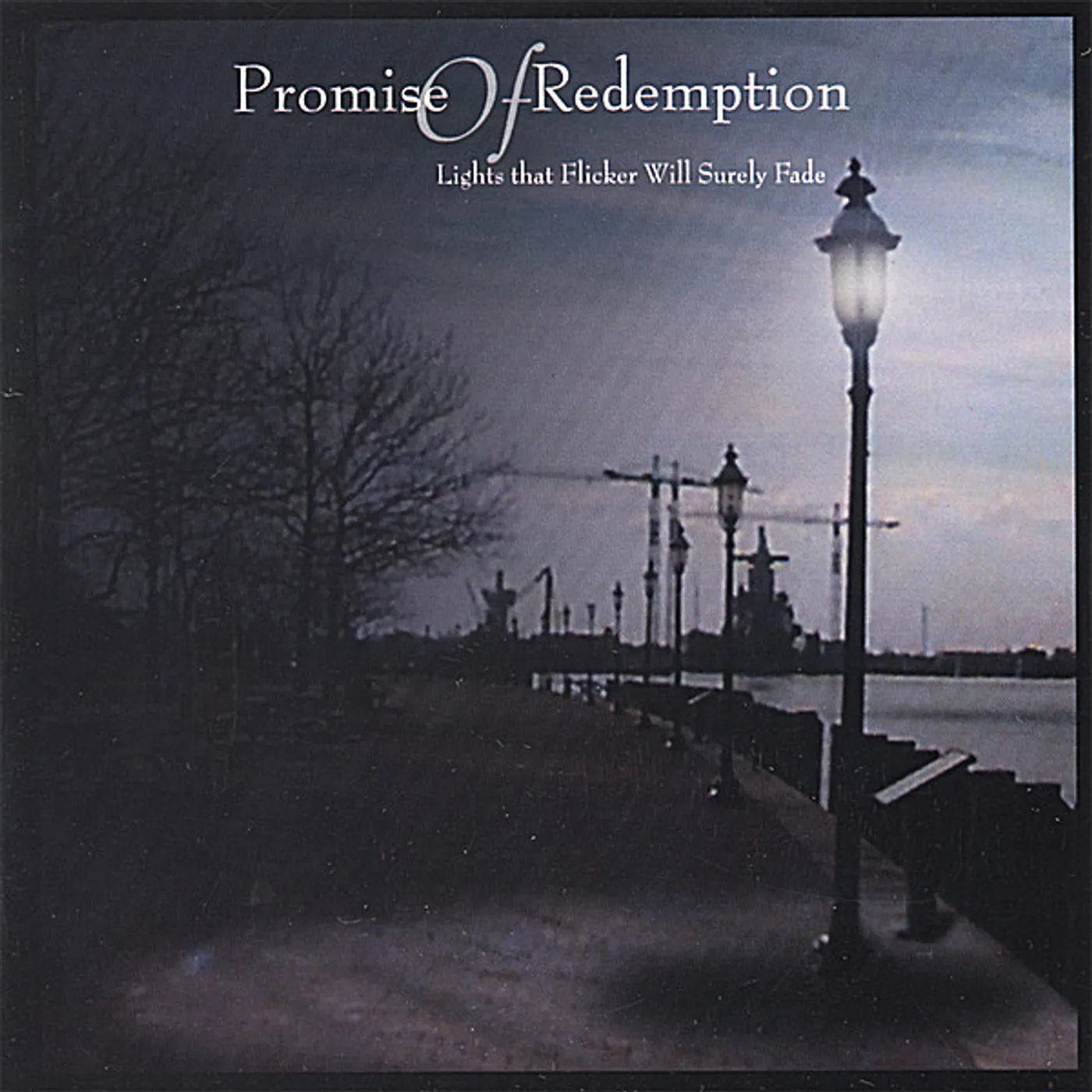 Promise of Redemption LIGHTS THAT FLICKER WILL SURELY FADE CD