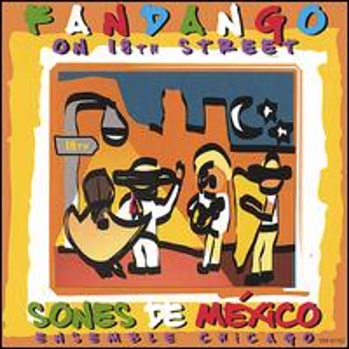 Sones de Mexico Ensemble FANDANGO ON 18TH STREET CD