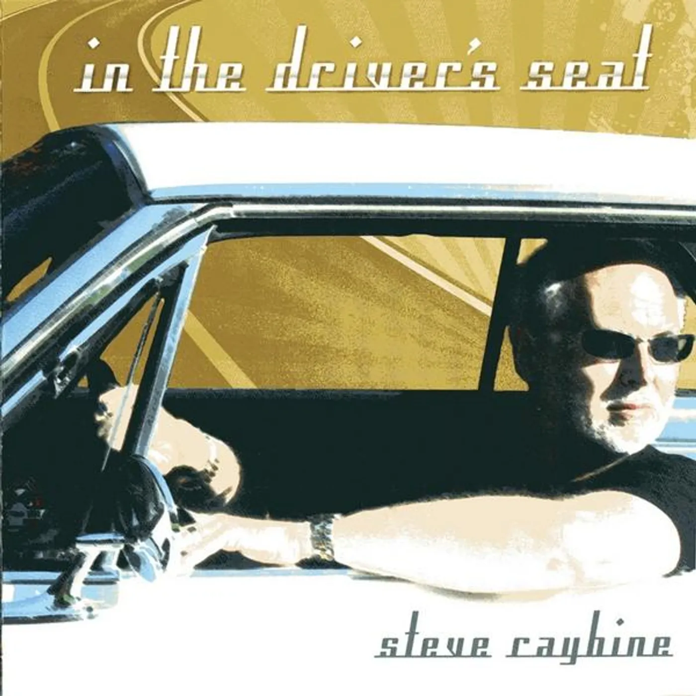 Steve Raybine IN THE DRIVER'S SEAT CD