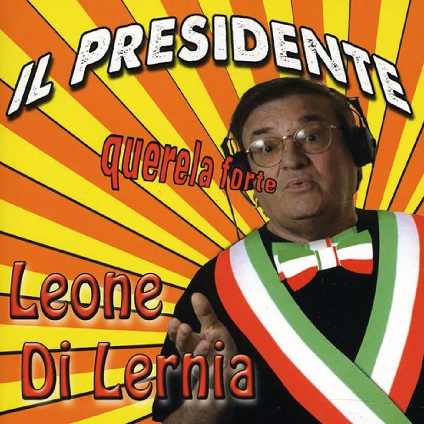 Leone Di Lernia IL PRESIDENTE QUERELA FORTE CD