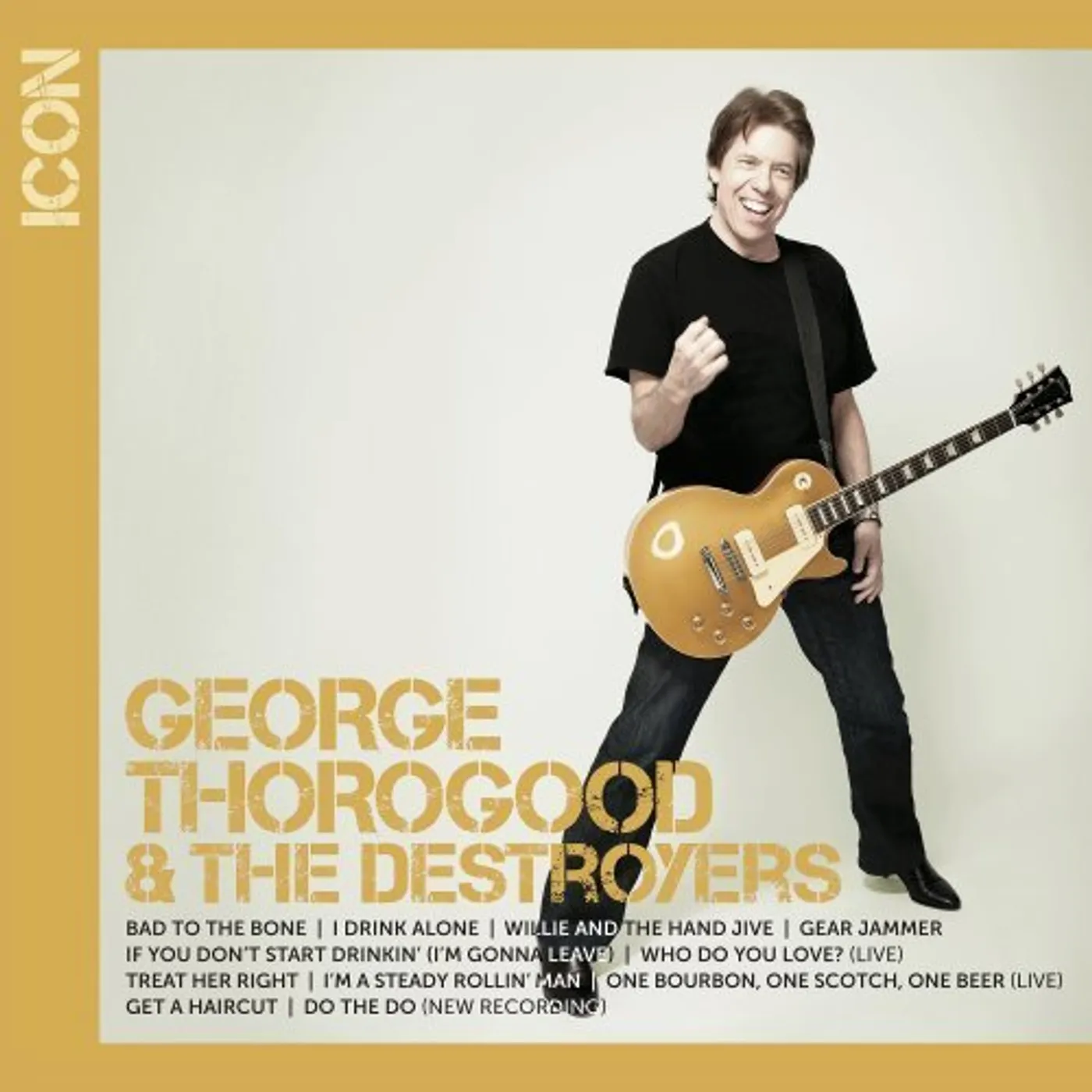 George Thorogood & The Destroyers ICON CD