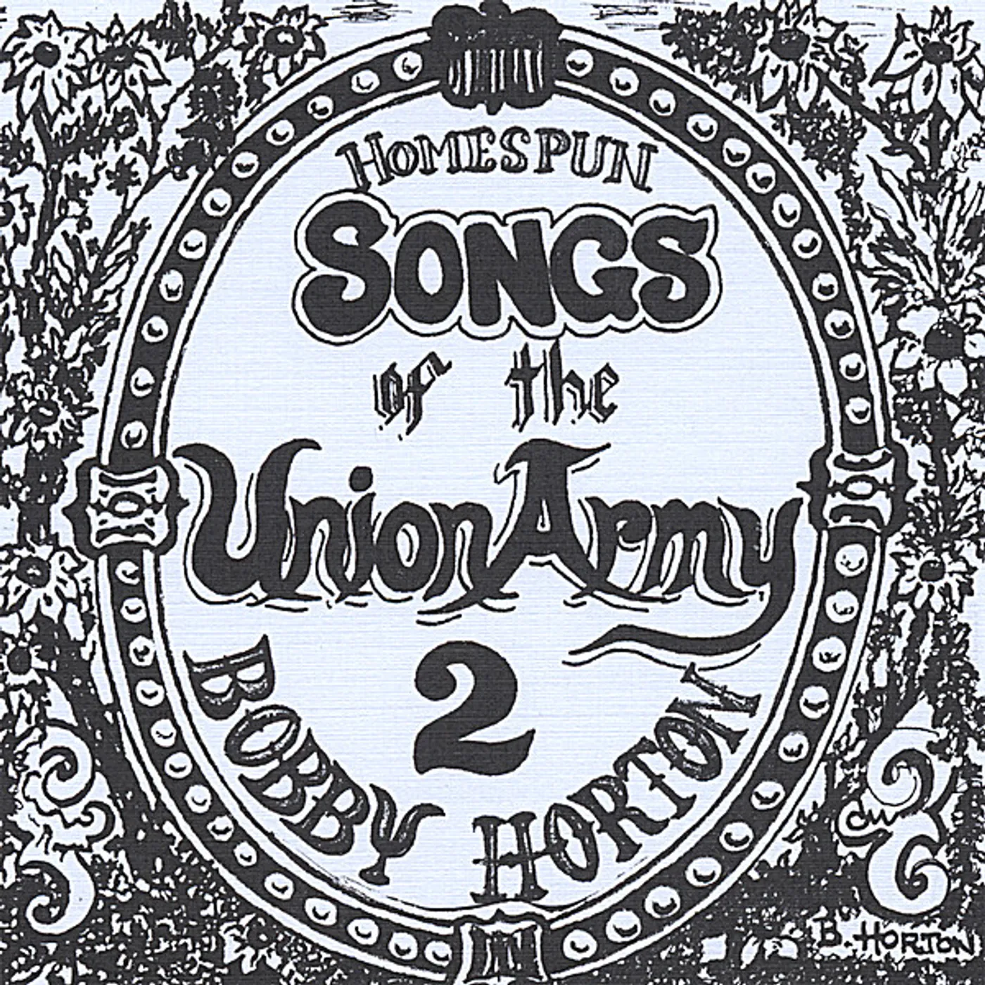 Bobby Horton HOMESPUN SONGS OF THE UNION ARMY 2 CD