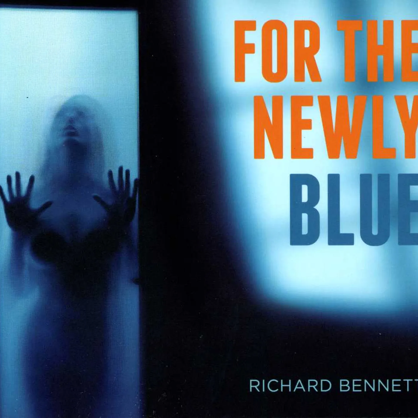 Richard Bennett FOR THE NEWLY BLUE CD