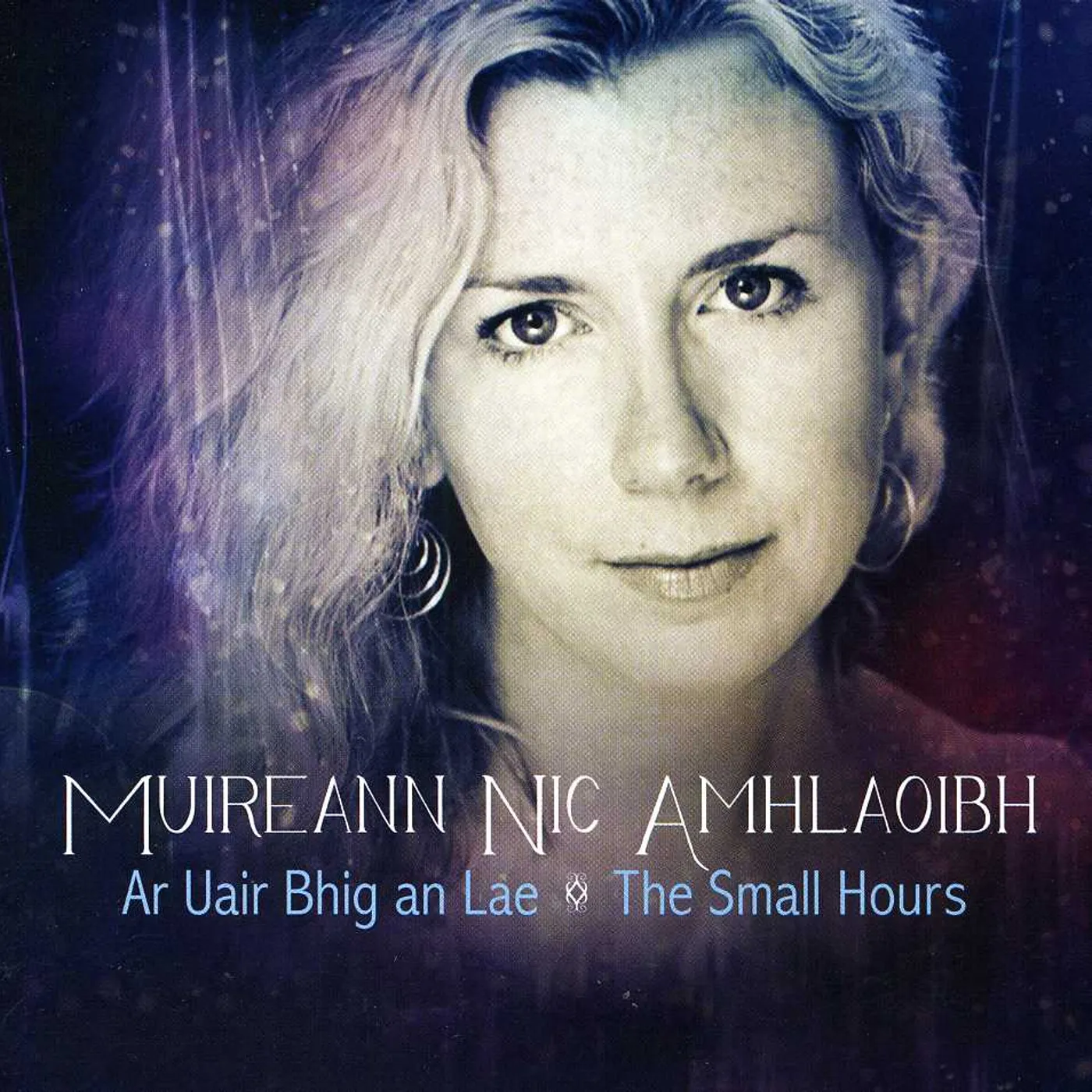 Muireann Nic Amhlaoibh AR UAIR BHIG AN LAE: SMALL HOURS CD