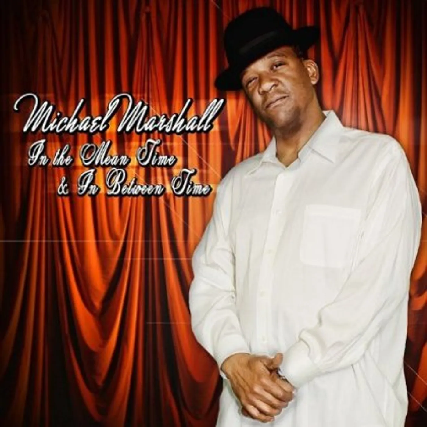 Michael Marshall IN THE MEAN TIME & IN BETWEEN TIME CD