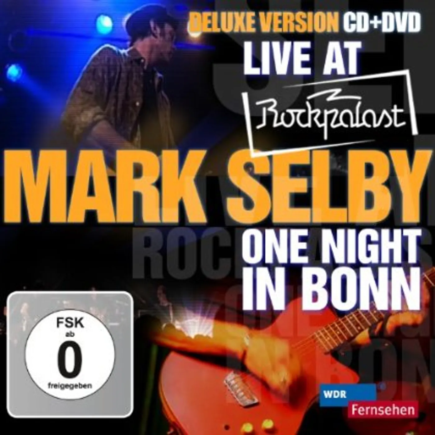 Mark Selby LIVE AT ROCKPALAST: ONE NIGHT IN BOOM CD