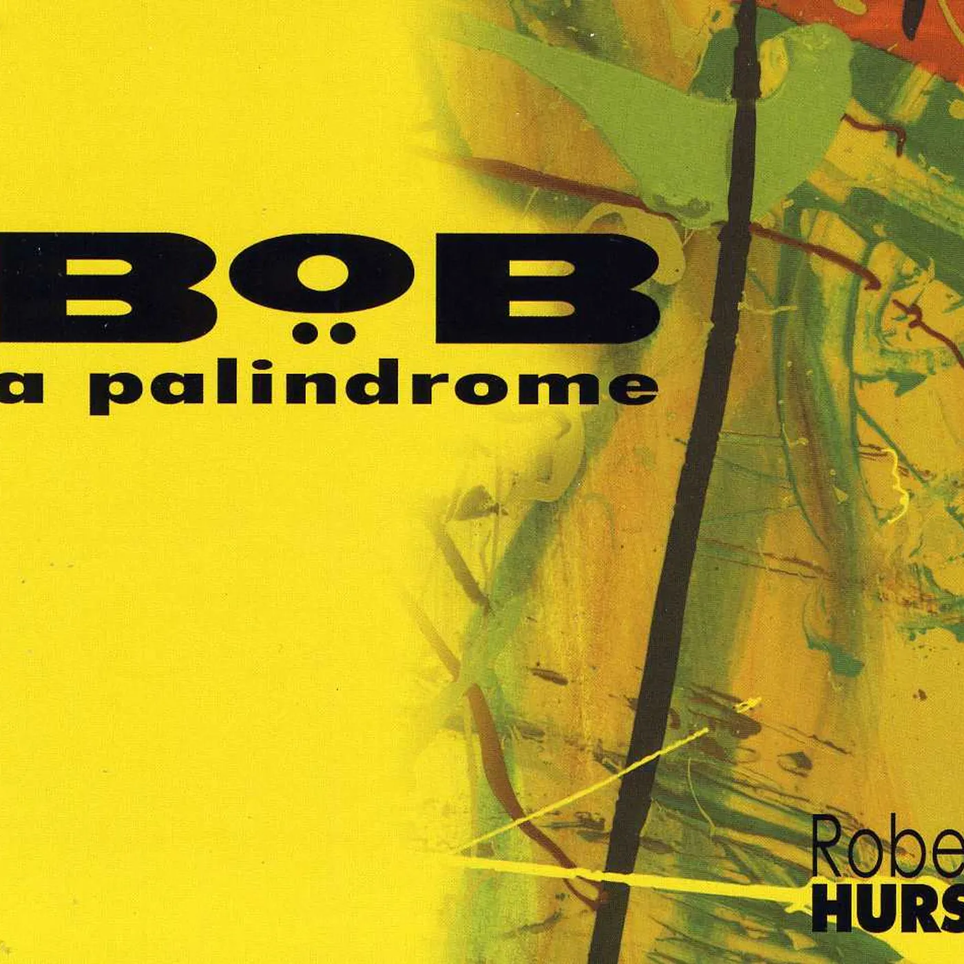 Robert Hurst BOB A PALINDROME CD
