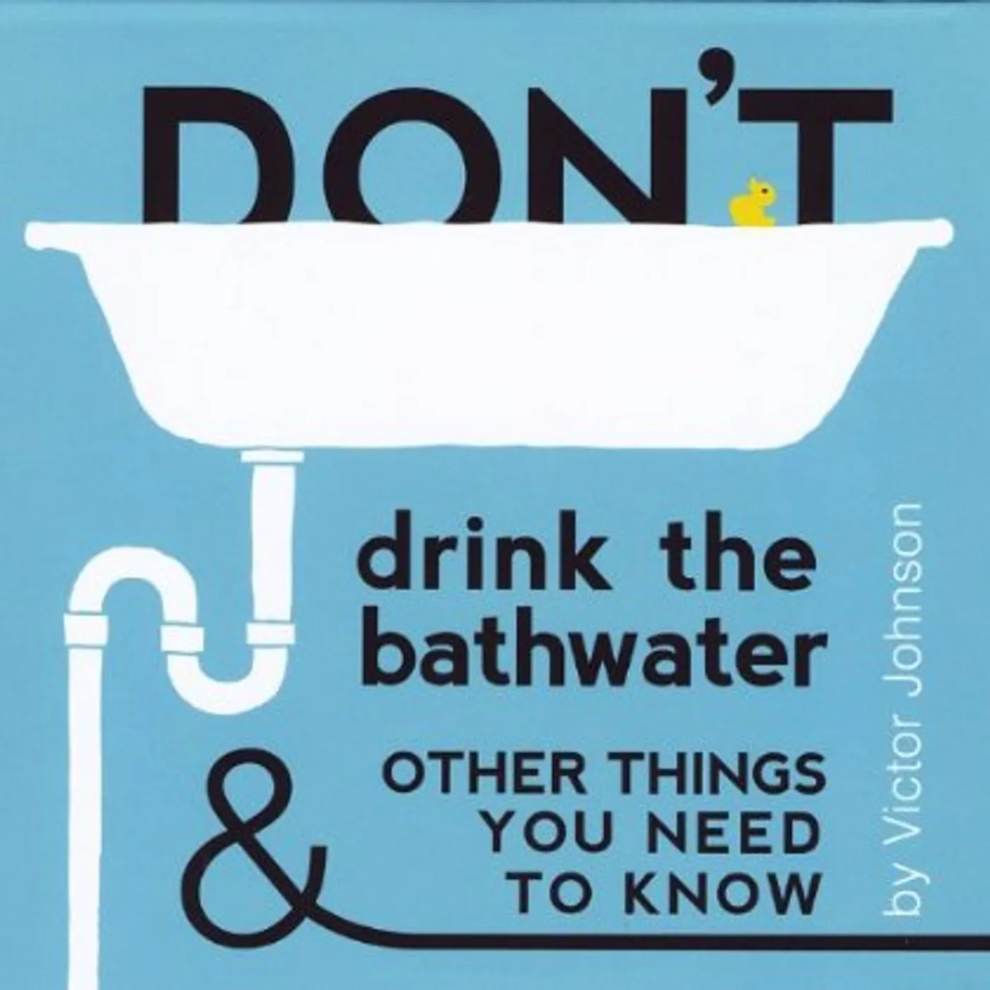 Victor Johnson DON'T DRINK THE BATHWATER CD