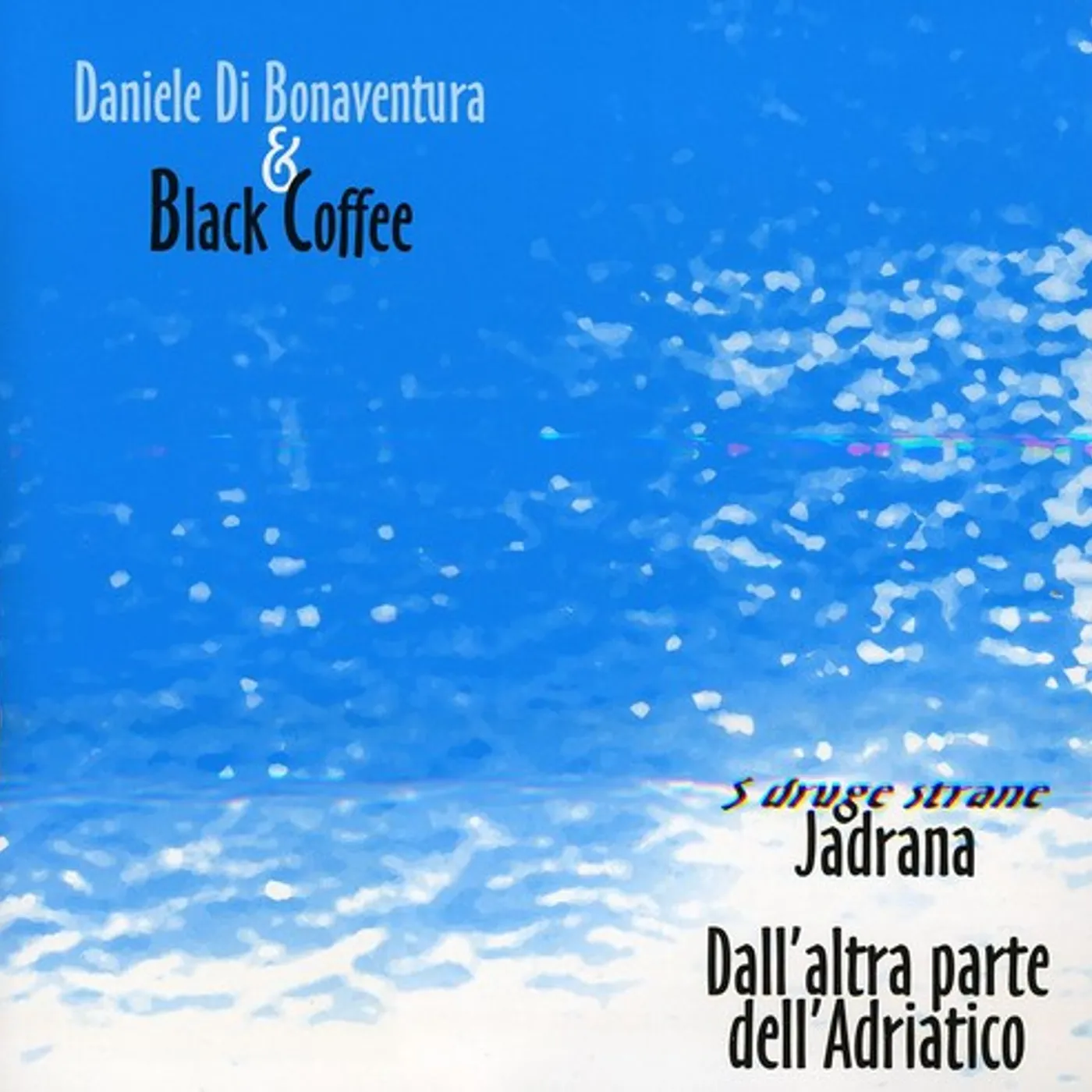 Daniele di Bonaventura SDRUGE STRANE JADRANA CD