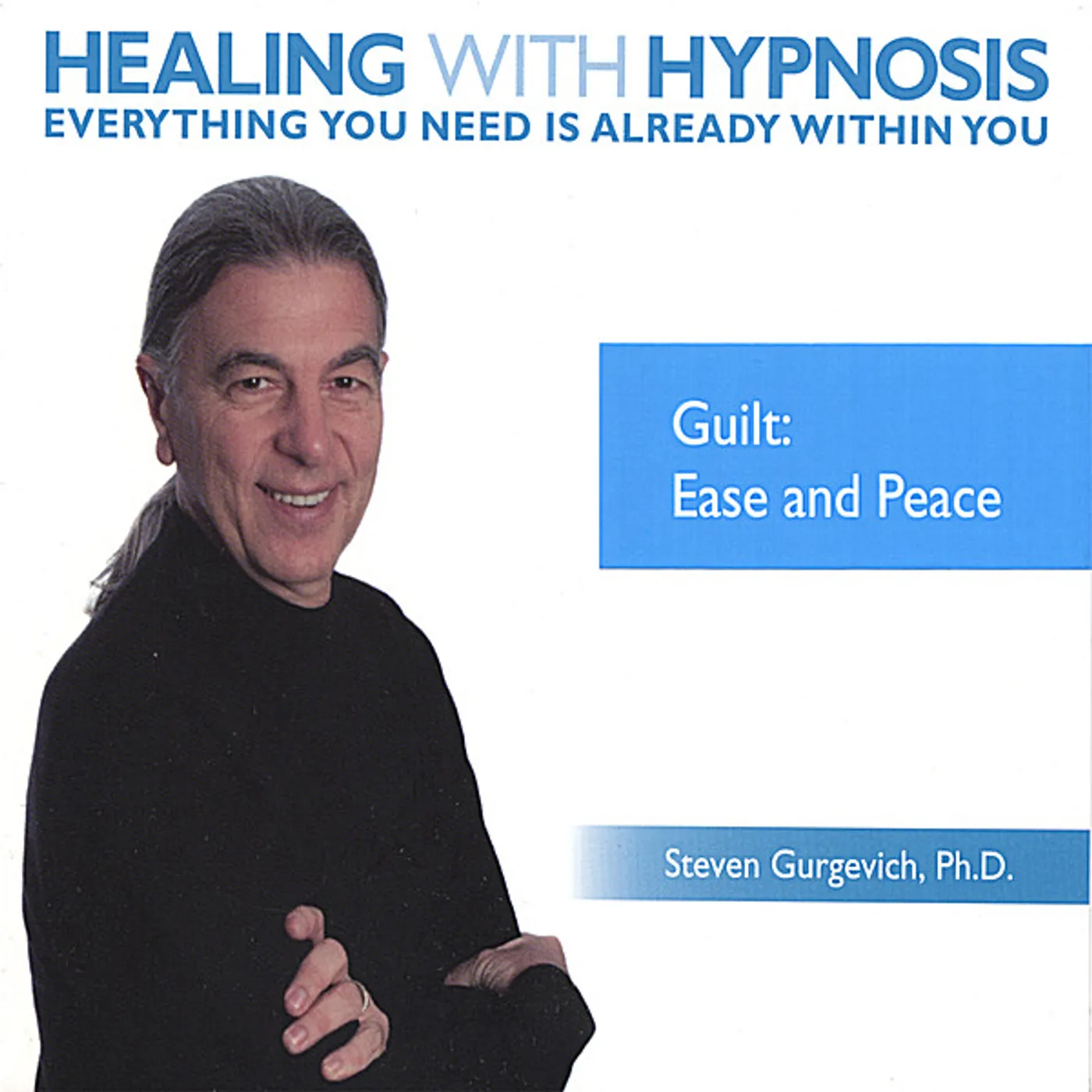 Steven Gurgevich GUILT: EASE & PEACE CD