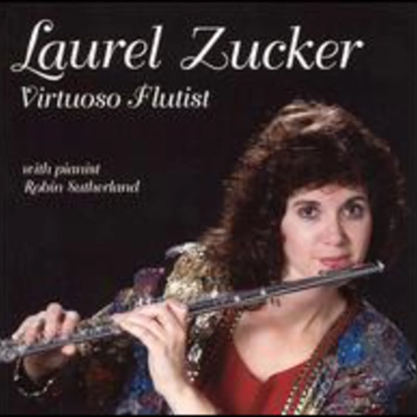 Laurel Zucker VIRTUOSO FLUTIST CD