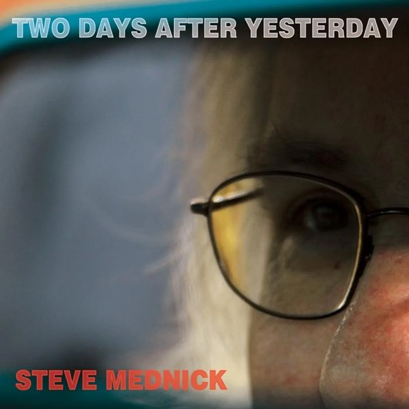 Steve Mednick TWO DAYS AFTER YESTERDAY CD