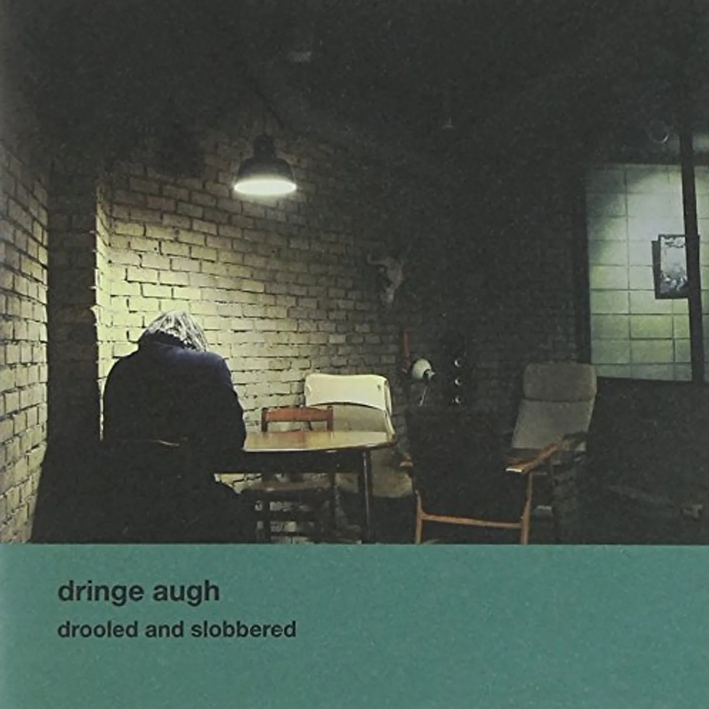 Dringe Augh DROOLED & SLOBBERED CD