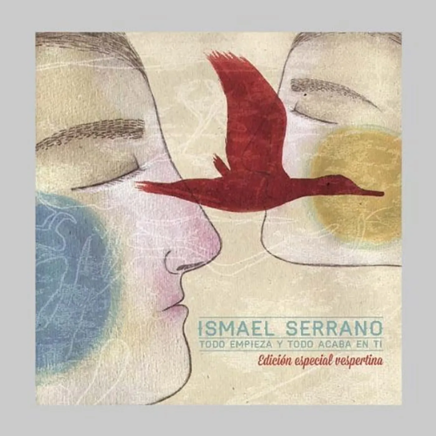 Ismael Serrano TODO EMPIEZA Y TODO ACABA EN TI CD