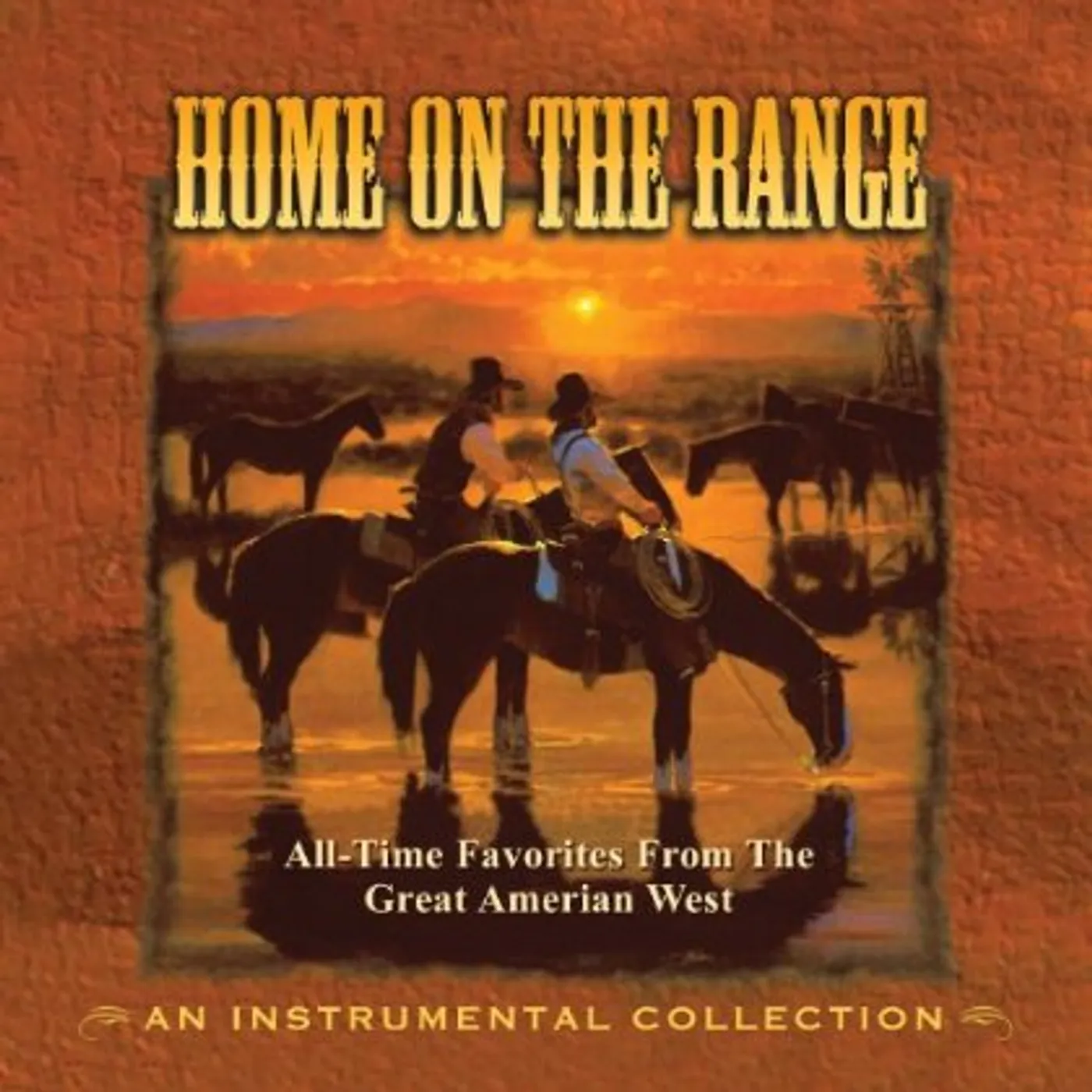 Jim Hendricks HOME ON THE RANGE: ALL-TIME FAVORITES FROM THE CD