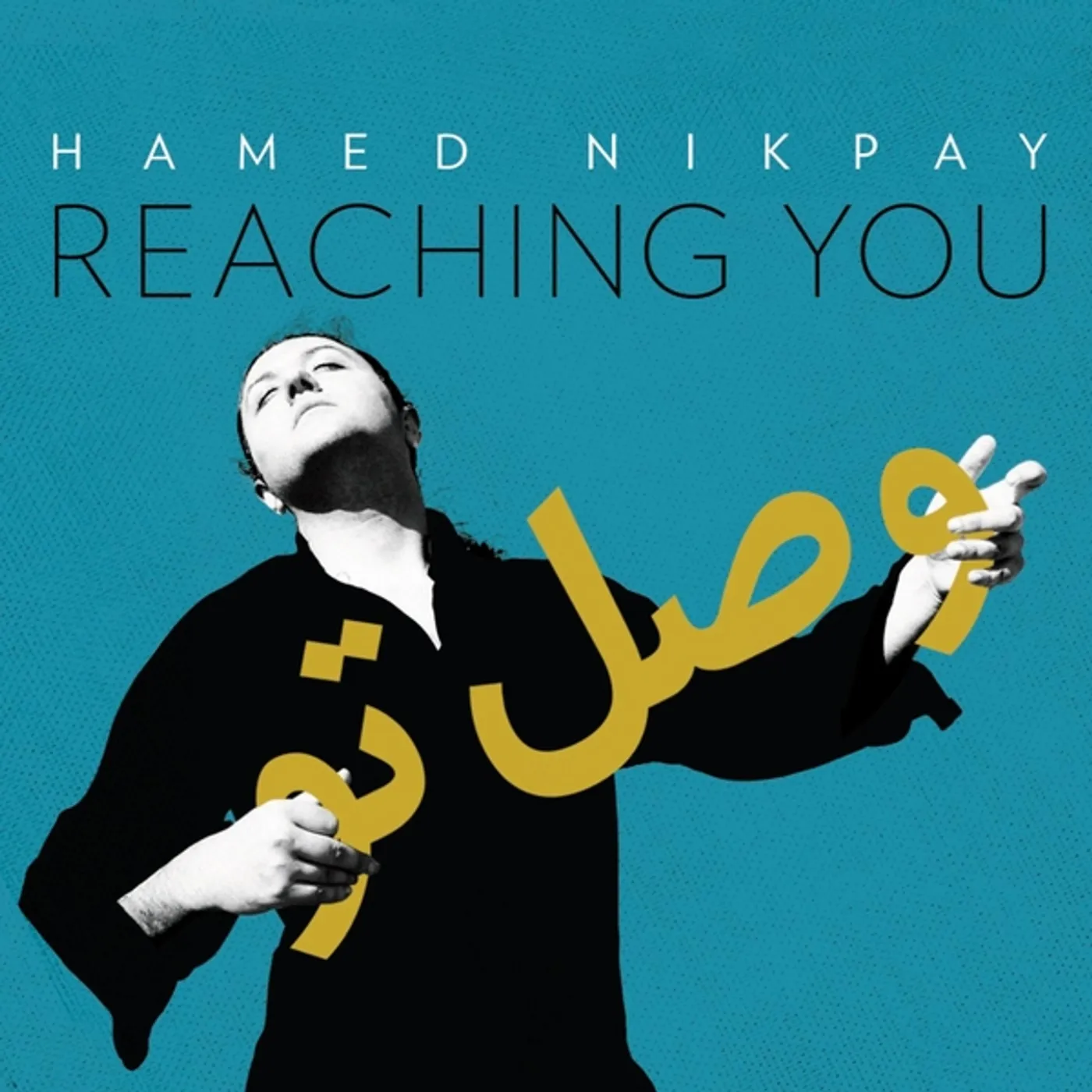 Hamed Nikpay REACHING YOU (VASL-E TO) CD