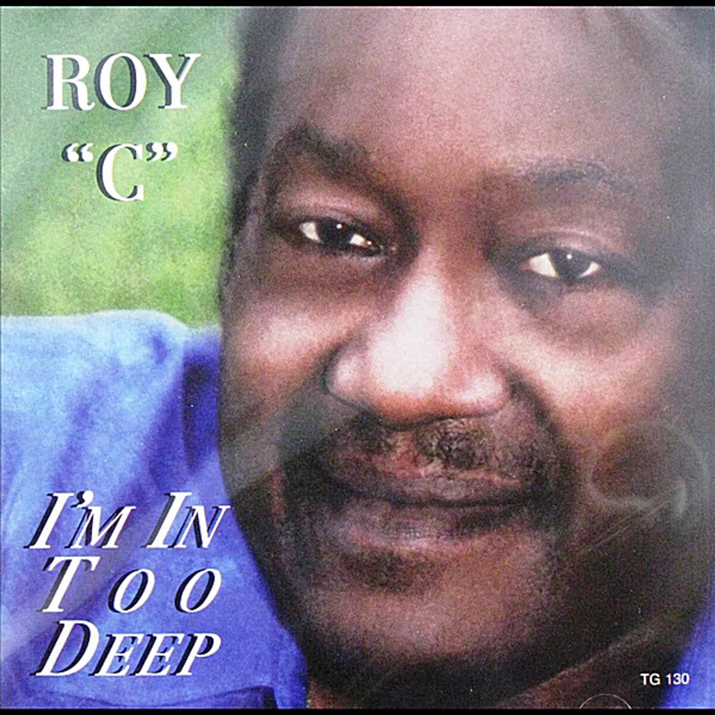 Roy C I'M IN TOO DEEP CD