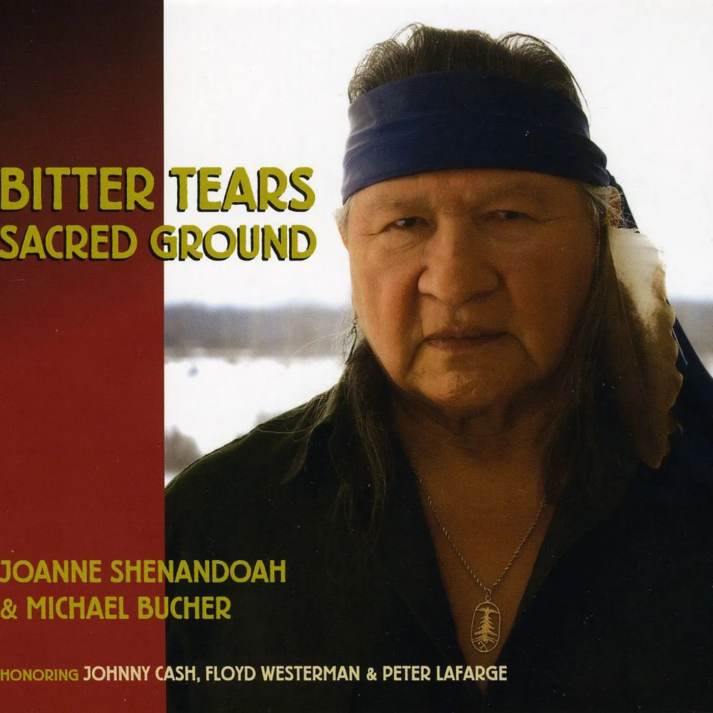 Joanne Shenandoah BITTER TEARS: SACRED GROUND CD