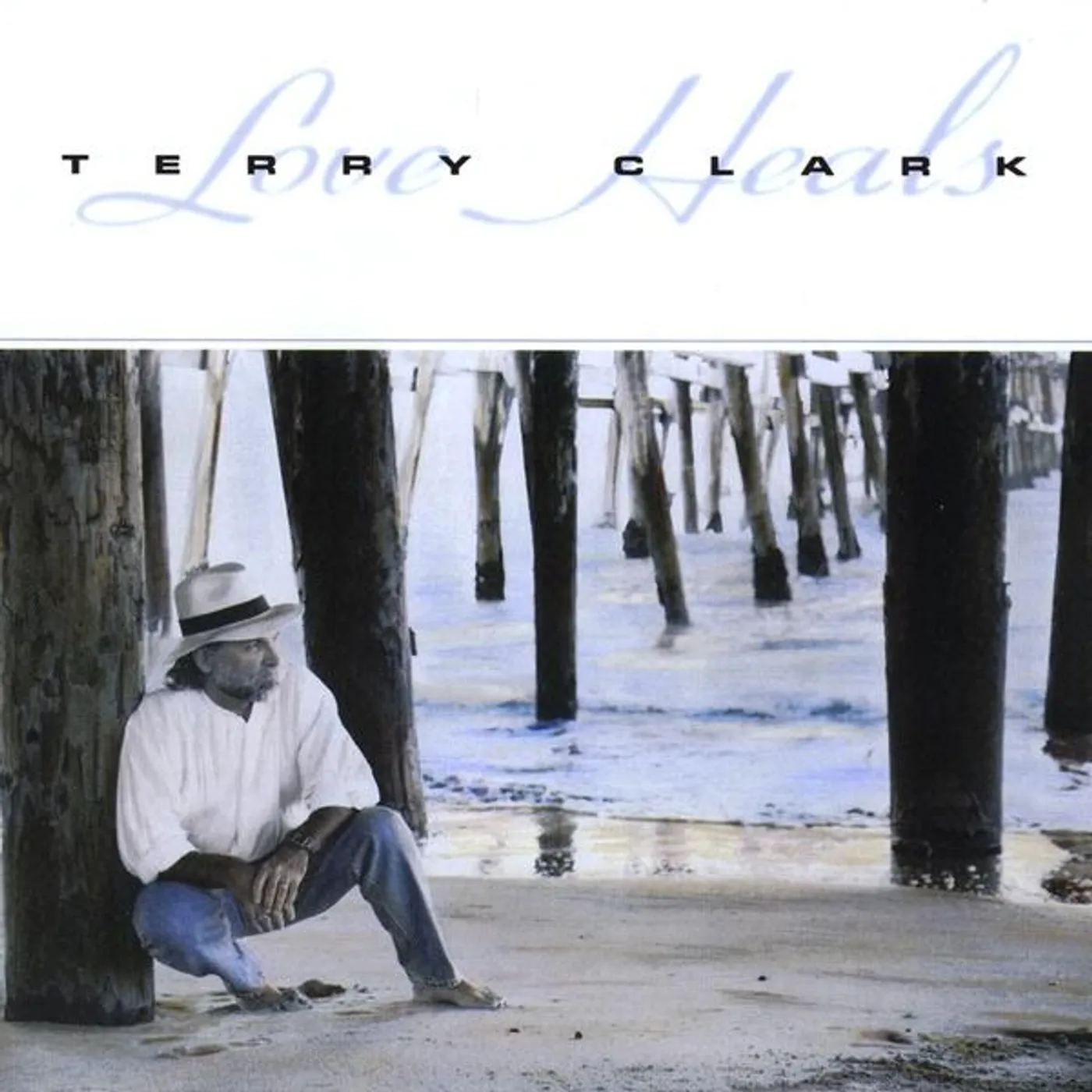 Terry Clark LOVE HEALS CD