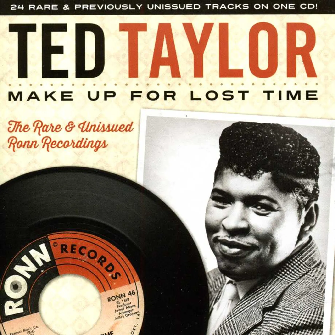 Ted Taylor MAKE UP FOR LOST TIME THE RARE & UNISSUED RONN CD