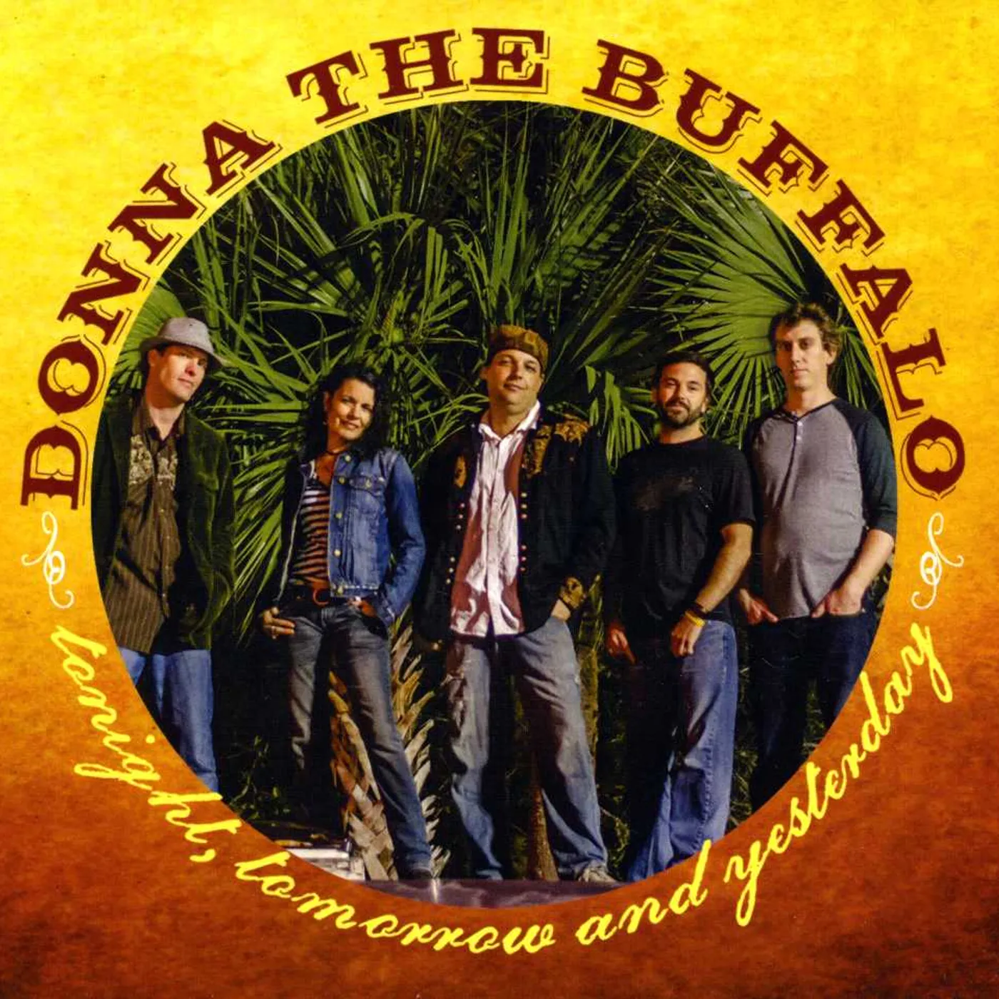 Donna The Buffalo TONIGHT TOMORROW & YESTERDAY CD