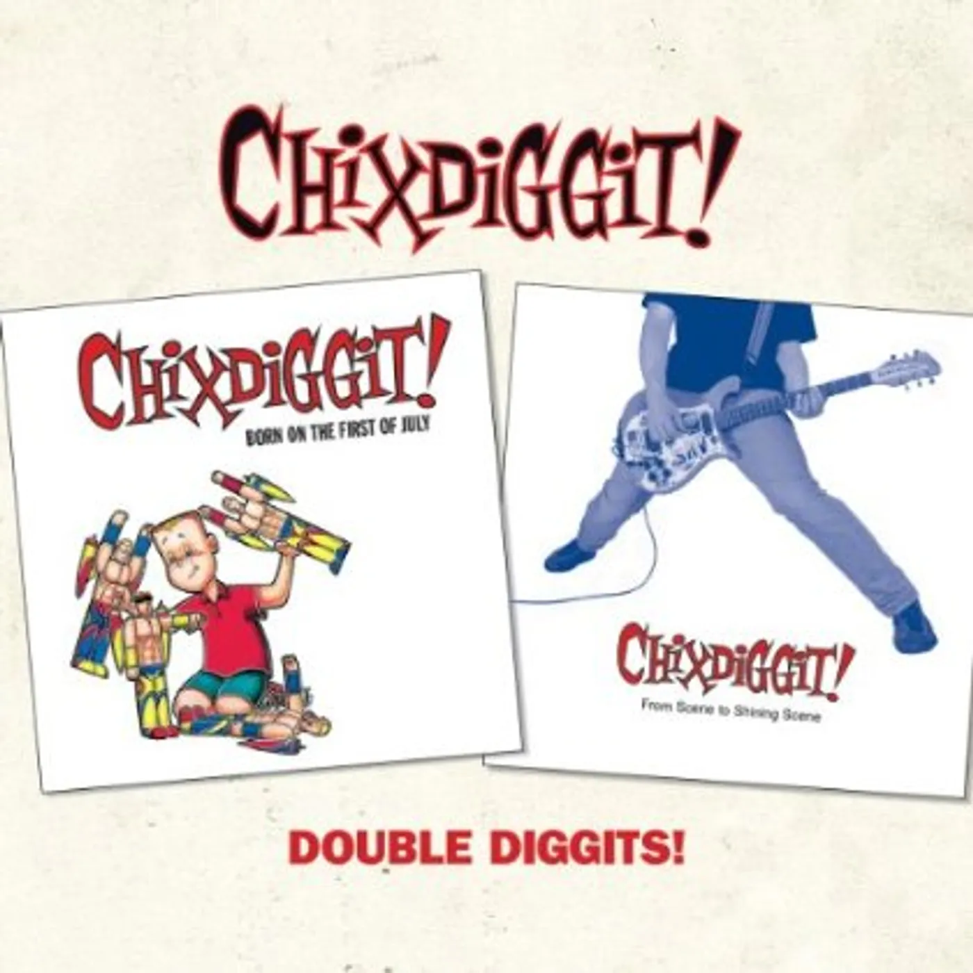 Chixdiggit! DOUBLE DIGGITS CD