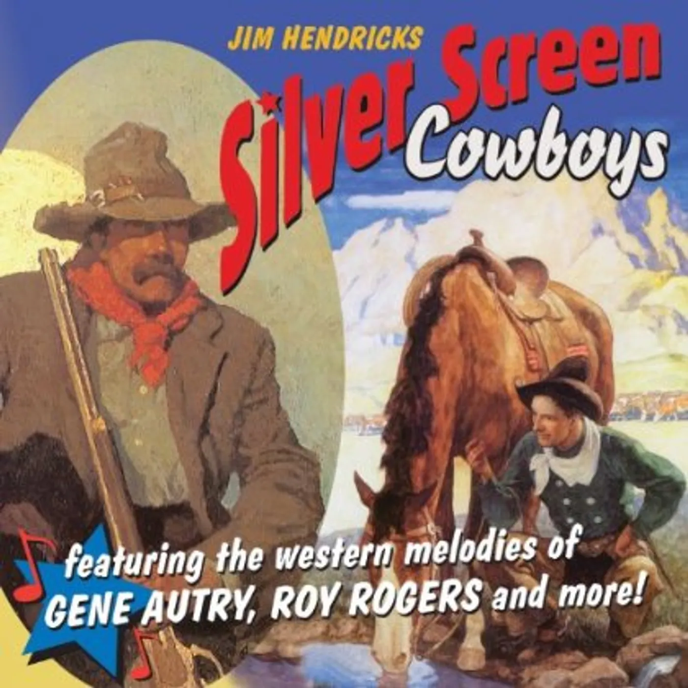 Jim Hendricks SILVER SCREEN COWBOYS: FEAT WESTERN MELODIES OF CD