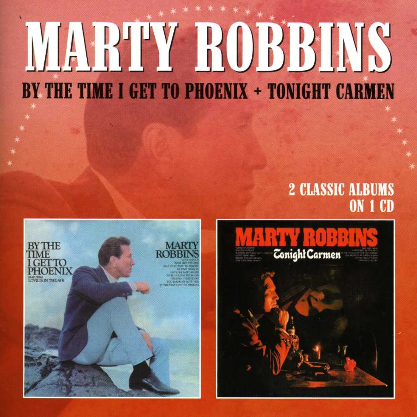 Marty Robbins BY THE TIME I GET TO PHOENIX / TONIGHT CARMEN CD