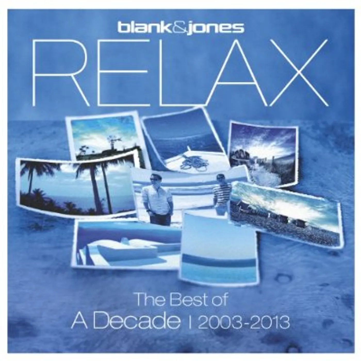 Blank & Jones RELAX: BEST OF A DECADE 2003 - 2013 CD